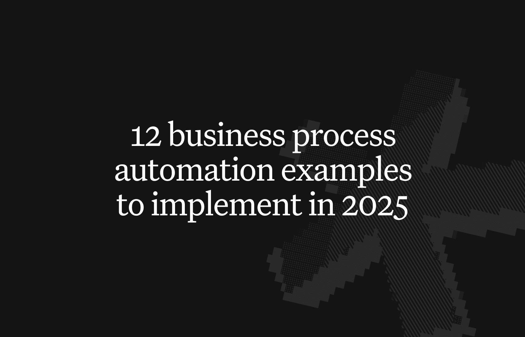 10 business process automation examples to implement in 2026