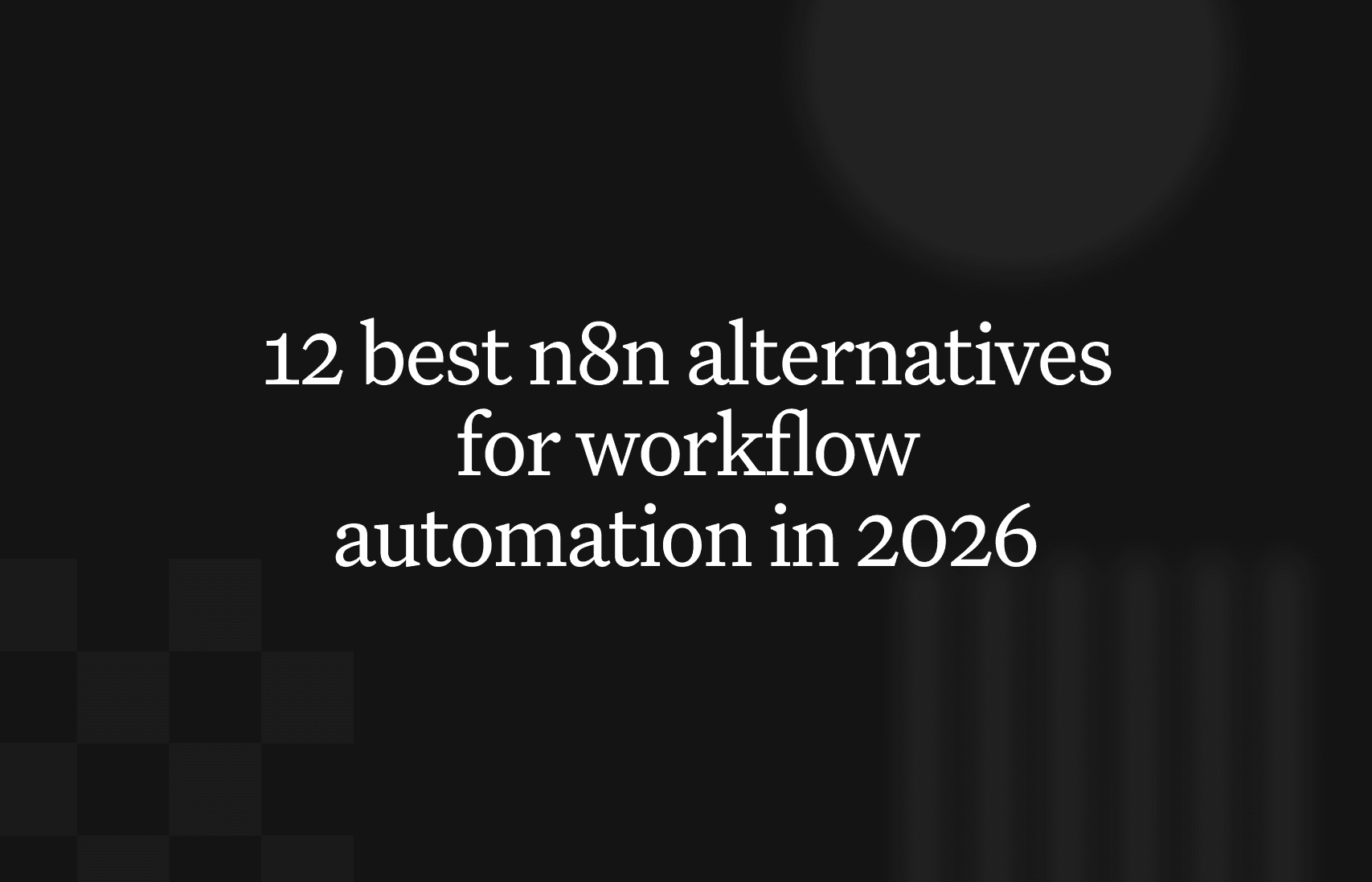 The 11 best n8n alternatives for AI automation in 2026