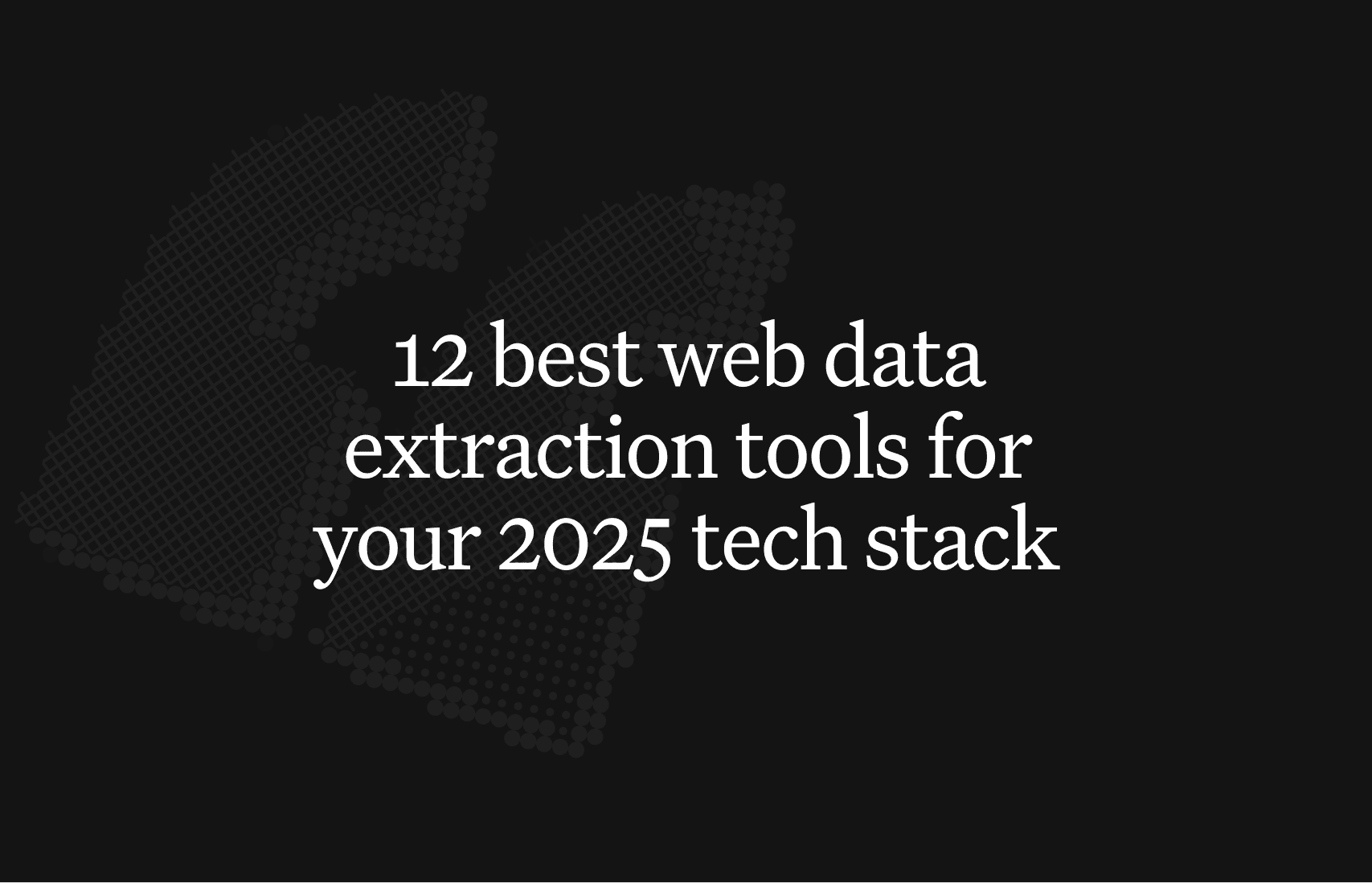 The 12 best web data extraction tools for your 2026 tech stack
