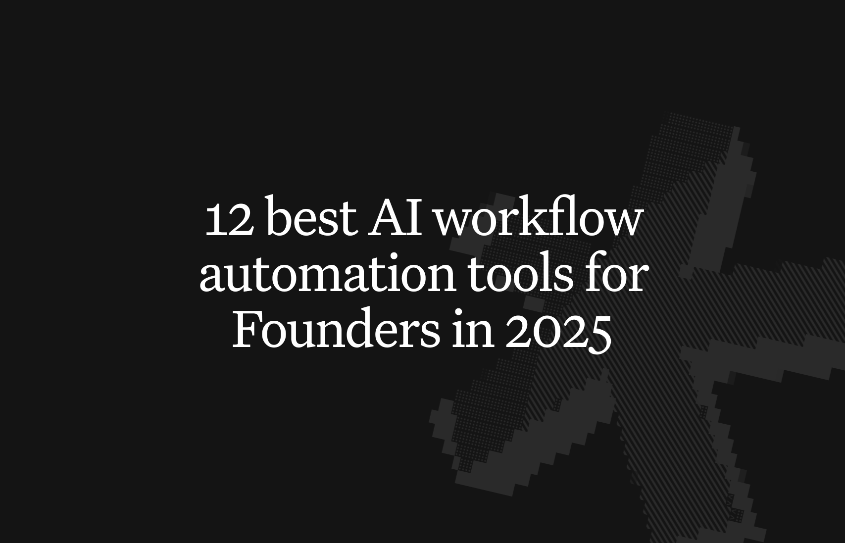 12 Best no code automation tools for founders in 2025
