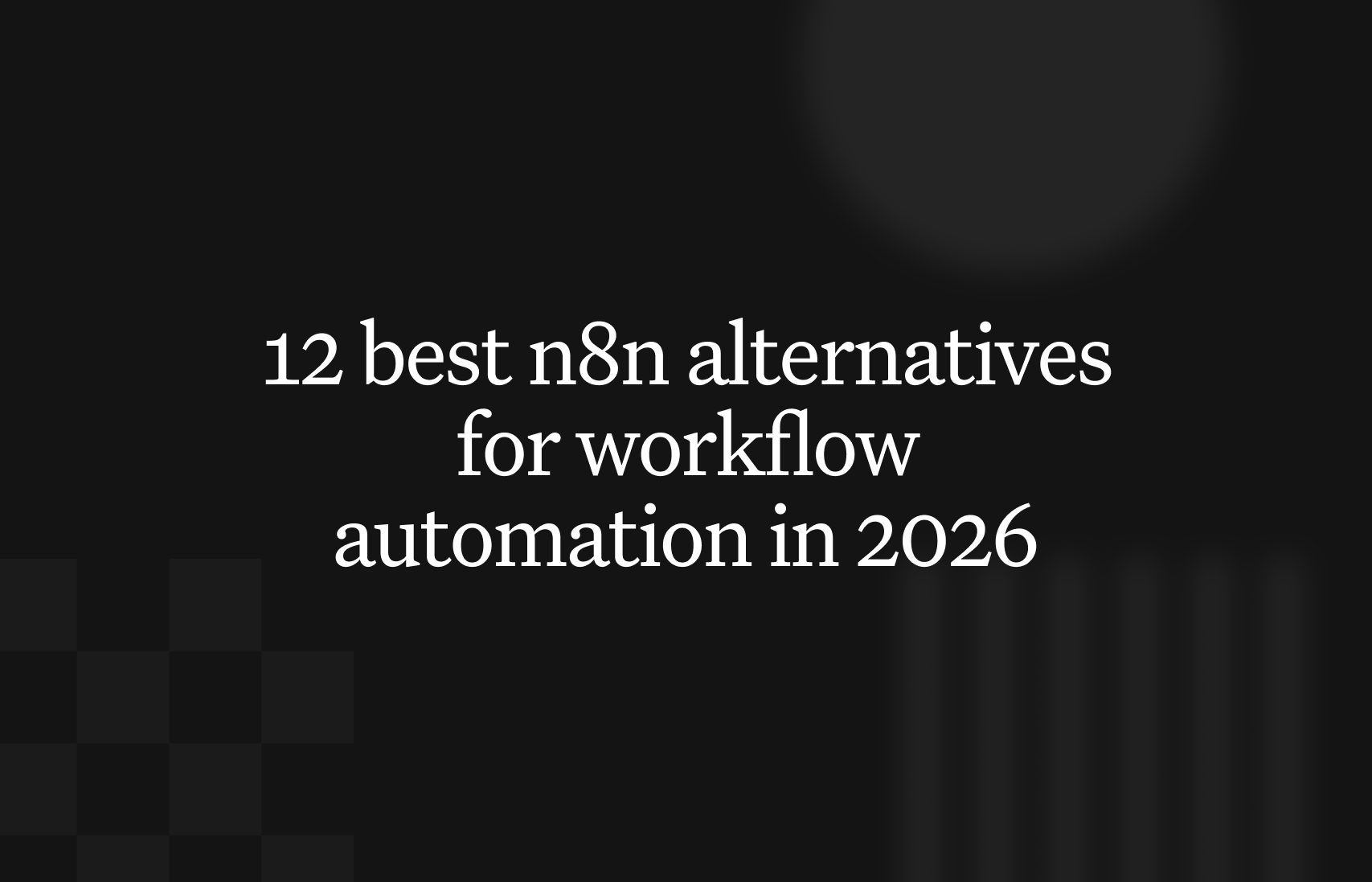 The 12 best n8n alternatives for AI automation in 2026