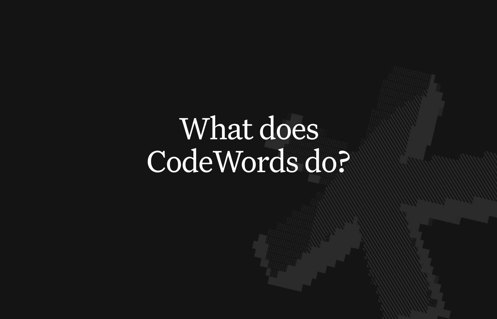 What does CodeWords do?